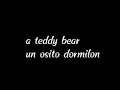A teddy bear/un osito dormilon sub ing/esp