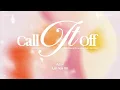 [Vietsub/Lyrics] Emotional Oranges - Call It Off (ft. JAEHYUN)