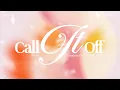 Download Lagu [Vietsub/Lyrics] Emotional Oranges - Call It Off (ft. JAEHYUN)