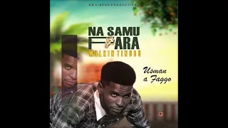 Usman A Faggo NA SAMU FARA Official Audio 