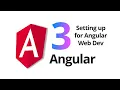 Setting Up for Angular Development