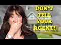 NEVER Say This to Your Real Estate Agent When Buying a Home