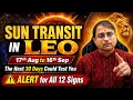 Sun Transit In Leo 17th Aug To 16th Sep The Next 30 Days Could Test You Alert For All 12 Signs