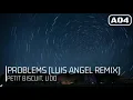 Petit Biscuit ft. Lido - Problems (Luis Angel Remix)