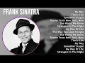 Download Lagu Frank Sinatra 2025 MIX Best Hits - My Way, That's Life, Somethin' Stupid, Theme From New York, N...