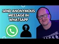 How To Send Anonymous Message In Whatsapp