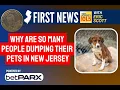 Why are so many people dumping their pets in New Jersey