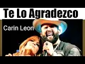 Download Lagu Te Lo Agradezco - Carin Leon \u0026 Kany Gracia [Rockstar Version]