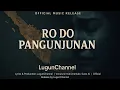 Ro Do Pangunjunan – LugunChannel (Official Lagu Batak)