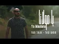 Download Lagu Fadi Tolbi - Taqi ghrib / Ya Maulana (Original Music Video) يا مولانا