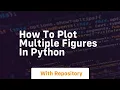 how to plot multiple figures in python