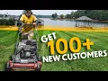 how to get 100 mowing customers in 100 days