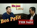 Download Lagu Bos Pelit, THR Sulit (Filem Jawa Lucu)