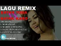 Download Lagu LAGU REMIX BATAK TOBA VS BATAK KARO (MARANGAP dan MARDUA HOLONG) DI JAMIN BIKIN GOYANG