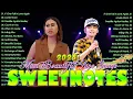 Lagu SWEETNOTES Nonstop Playlist 2025💥Best of OPM Love Songs 2025💖Beautiful Love Songs#sweetnotes