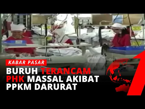 Waduh, Ratusan Ribu Buruh Terancam PHK Dampak dari PPKM