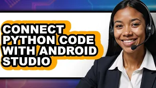 How to Connect Python Code with Android Studio easy Method