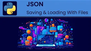 Python - JSON Save and load to a file
