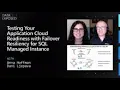 Testing App Cloud Readiness for Failover Resiliency with SQL Managed Instance Data Exposed
