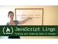 JavaScript Lingo Finding and Indexing Data in Arrays