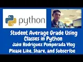 Student Average Grade Using Classes in Python