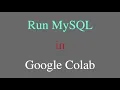 Run MySQL in Google Colab