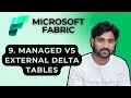 9 Managed vs External Delta Tables in Microsoft Fabric