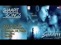 Shaapit Movie All Hits Songs 2025 || MP3 Hit Hindi Song ❤️🌹