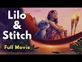 Lagu Lilo \u0026 Stitch 2025 Full Movie Watch Now | Must Watch Disney Live Action Movie | Facts \u0026 Review