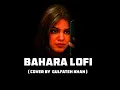 Bahara Lofi - (Official Audio) Gulfateh Khan & Ezu