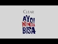 CLEAR AYO INDONESIA BISA 2018 (hi-lite)