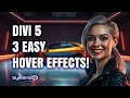 Divi 5 Tutorial Create 3 Easy Hover Effects with Theme Filters