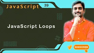 JavaScript Loops Introduction - JavaScript Tutorial 39