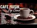 Download Lagu LAGU CAFÉ POPULER - KUMPULAN LAGU SANTAI COCOK DIPUTAR DI CAFEE SAMBIL KERJA LEMBUR 2024