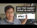 Why PHP cannot scale is a myth