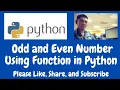 Odd and Even Number Using Function in Python