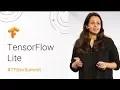 TensorFlow Lite TensorFlow Dev Summit 2018