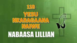 yesu nkaragaana naiwe nabaasa lillian runyankole hymn 118 uganda gospel official video 2026