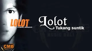 lolot tukang suntik lyrics 
