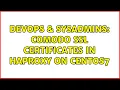 DevOps SysAdmins Comodo SSL certificates in HAProxy on CentOS7