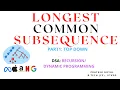 Longest Common Subsequence LCS PART 1 Java DSA Strings Recursion Dynamic Programming