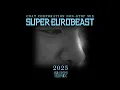 Download Lagu SUPER EUROBEAST -2025 Edition-
