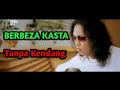 BERBEZA KASTA (Thomas Arya)  TANPA KENDANG