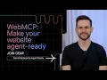 Make your website agent ready with WebMCP