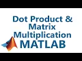 Matlab Dot Product Matrix Multiplication