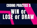 Win or Lose or Draw Coding Practice 5 Python coding tips tricks Nxtwave ccbp 4 0 telugu CCBP