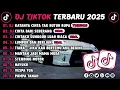 DJ TIKTOK TERBARU 2025 || DJ KATANYA CINTA TAK BUTUH RUPA 🎵 DJ CINTA DARI SEBERANG 🎵 FULL ALBUM❗❗