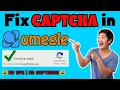 How to Fix Omegle CAPTCHA Every Time in 2021 Omegle reCAPTCHA Fixed 100 Working