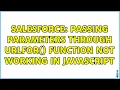 Salesforce Passing parameters through URLFOR function not working in javascript 2 Solutions