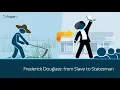 Frederick Douglass From Slave to Statesman 5 Minute